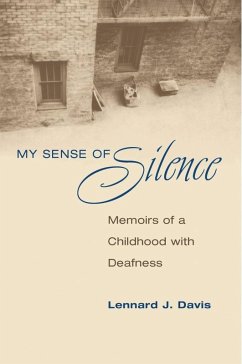 My Sense of Silence (eBook, ePUB) - Davis, Lennard J.