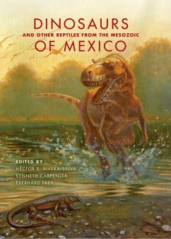 Dinosaurs and Other Reptiles from the Mesozoic of Mexico (eBook, ePUB)