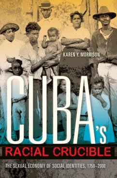 Cuba's Racial Crucible (eBook, ePUB) - Morrison, Karen Y.