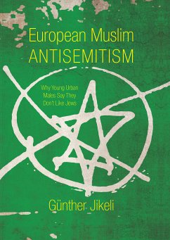 European Muslim Antisemitism (eBook, ePUB) - Jikeli, Günther