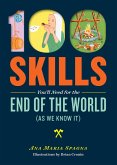 100 Skills You'll Need for the End of the World (as We Know It) (eBook, ePUB)