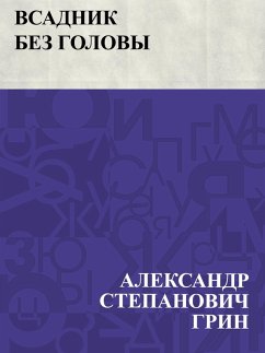 Vsadnik bez golovy (eBook, ePUB) - Greene, Ablesymov Stepanovich