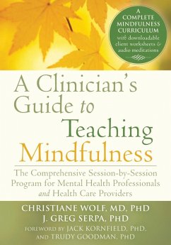 Clinician's Guide to Teaching Mindfulness (eBook, ePUB) - Wolf, Christiane