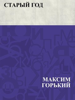 Staryj god (eBook, ePUB) - Gorky, Maxim