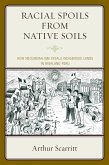 Racial Spoils from Native Soils (eBook, ePUB)