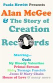 Alan McGee and The Story of Creation Records (eBook, ePUB)