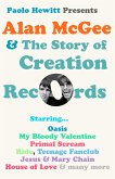 Alan McGee and The Story of Creation Records (eBook, ePUB)