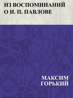 Iz vospominanij o I. P. Pavlove (eBook, ePUB) - Gorky, Maxim