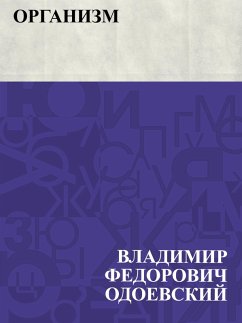 Organizm (eBook, ePUB) - Odoevsky, Vladimir Fedorovich