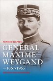 General Maxime Weygand, 1867-1965 (eBook, ePUB)