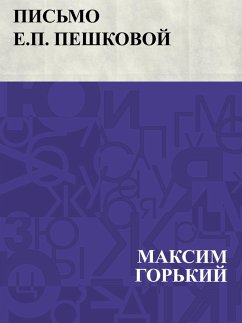 Pis'mo E.P. Peshkovoj (eBook, ePUB) - Gorky, Maxim