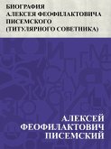 Biografija Alekseja Feofilaktovicha Pisemskogo (tituljarnogo sovetnika) (eBook, ePUB) Biografija Alekseja Feofilaktovicha Pisemskogo (tituljarnogo sovetnika) (eBook, ePUB)
