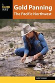 Gold Panning the Pacific Northwest (eBook, ePUB) Gold Panning the Pacific Northwest (eBook, ePUB)
