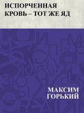 Isporchennaja krov' - tot zhe jad (eBook, ePUB)