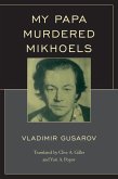 My Papa Murdered Mikhoels (eBook, ePUB)
