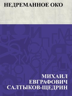 Nedremannoe oko (eBook, ePUB) - Saltykov-Shchedrin, Mikhail Yevgrafovich