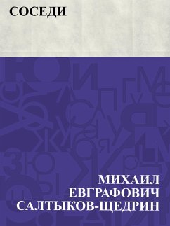 Sosedi (eBook, ePUB) - Saltykov-Shchedrin, Mikhail Yevgrafovich