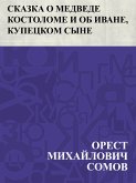 Skazka o medvede kostolome i ob Ivane, kupeckom syne (eBook, ePUB)