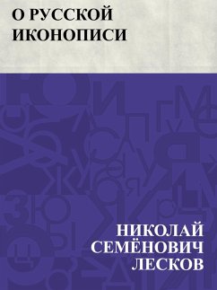 O russkoj ikonopisi (eBook, ePUB) - Leskov, Nikolai Semonovich