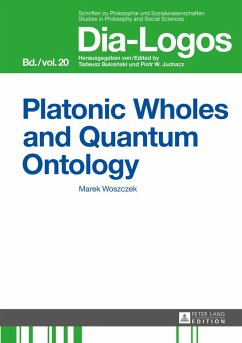 Platonic Wholes and Quantum Ontology - Woszczek, Marek