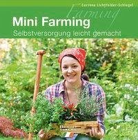 Mini Farming - Lichtfelder-Schlegel, Corinna