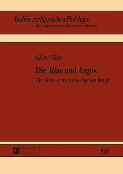 Die «Ilias» und Argos - Wehr, Oliver