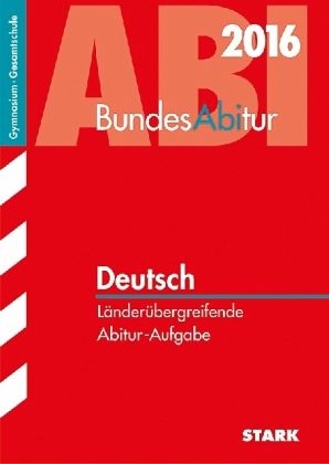 Bundesabitur 2016 - Deutsch