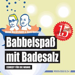 Babbelspaß mit Badesalz - Badesalz;Nachtsheim, Henni;Knebel, Gerd