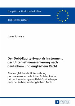 Der Debt-Equity-Swap als Instrument der Unternehmenssanierung nach deutschem und englischem Recht - Schwarz, Jonas