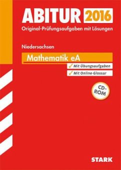 Abitur 2016 - Mathematik eA, Niedersachsen, m. CD-ROM