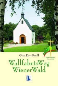WallfahrtsWeg WienerWald - Knoll, Otto K.