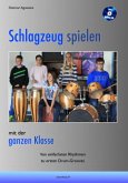 Schlagzeug spielen mit der ganzen Klasse, m. Audio-CD