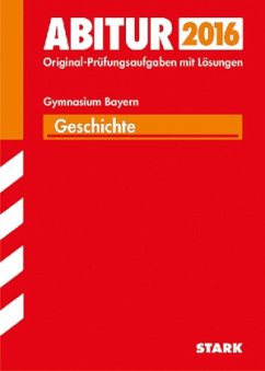 Abitur 2016 - Geschichte, Gymnasium Bayern