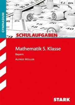 Schulaufgaben Gymnasium, Mathematik 5. Klasse Bayern von Alfred Müller ...