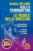 Reality Transurfing - Le regole dello specchio (eBook, ePUB) Reality Transurfing - Le regole dello specchio (eBook, ePUB)