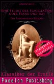 Eine Studie der Flagellation oder Frank und ich / Klassiker der Erotik Bd.76 (eBook, ePUB)