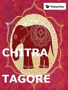 Chitra (eBook, ePUB) - Tagore, Rabindranath