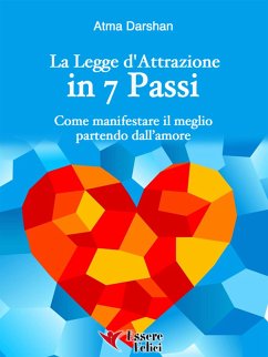 La Legge di Attrazione in 7 passi (eBook, ePUB) - Darshan, Atma