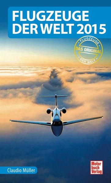 Flugzeuge der Welt 2015 (eBook, ePUB) Flugzeuge der Welt 2015 (eBook, ePUB)