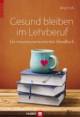 Gesund bleiben im Lehrberuf (eBook, PDF)