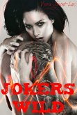 Jokers Wild (Erotic Motorcycle Club Biker Romance) (eBook, ePUB) Jokers Wild (Erotic Motorcycle Club Biker Romance) (eBook, ePUB)