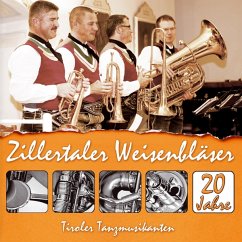 20 Jahre-Instrumental - Zillertaler Weisenbläser/Tiroler Tanzmusikanten