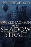 Sawyer Jackson and the Shadow Strait (eBook, ePUB) Sawyer Jackson and the Shadow Strait (eBook, ePUB)