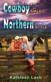 Cowboy Smile Northern Style (eBook, ePUB) Cowboy Smile Northern Style (eBook, ePUB)