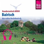 Reise Know-How Kauderwelsch AUDIO Bairisch (MP3-Download)