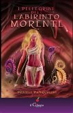 I pellegrini del labirinto morente (eBook, ePUB)