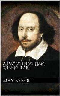 A Day with William Shakespeare (eBook, ePUB) - Byron, May