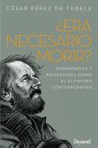 ¿Era necesario morir? ¿Era necesario morir?