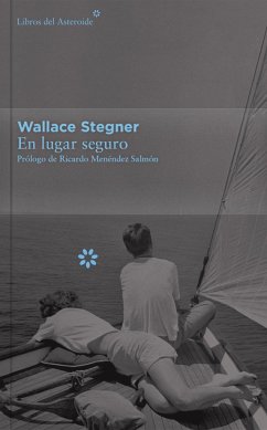 En lugar seguro - Menéndez Salmón, Ricardo; Stegner, Wallace