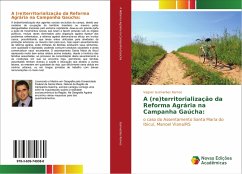 A (re)territorialização da Reforma Agrária na Campanha Gaúcha: - Guimarães Ramos, Vagner